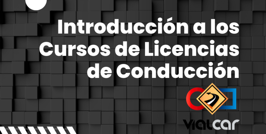 Licencias VialcarIntroducción a los Cursos de Licencias de Conducción.png